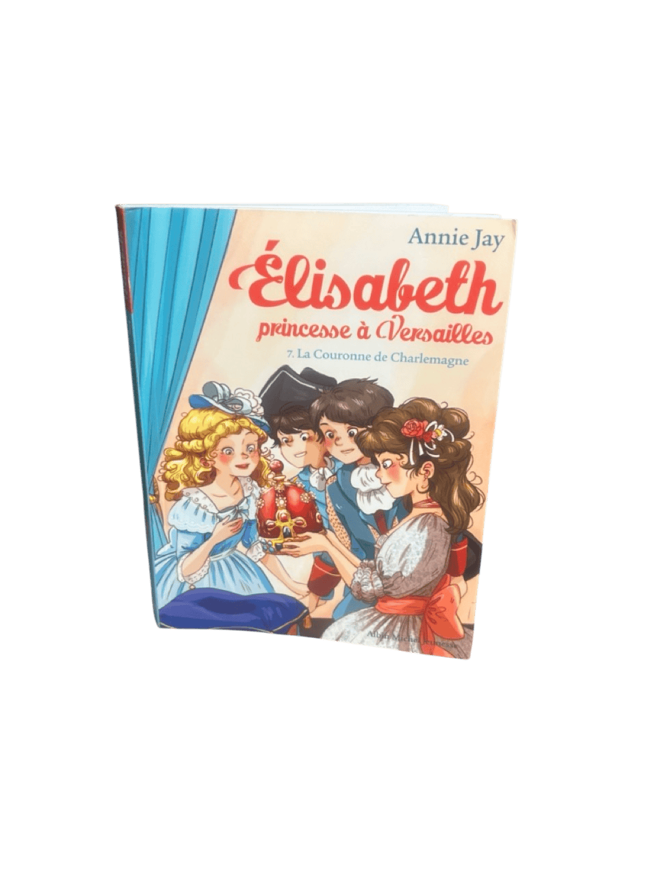 Élisabeth, princesse à Versailles - La Couronne de Charlemagne