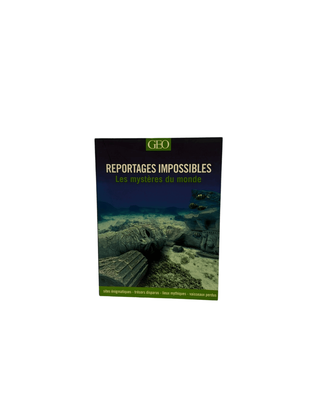 Reportages impossibles : Les mystères du monde